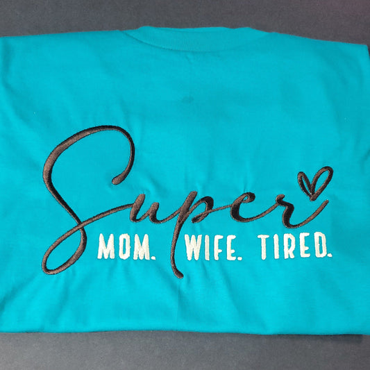 Super Mom, Wife, Tired